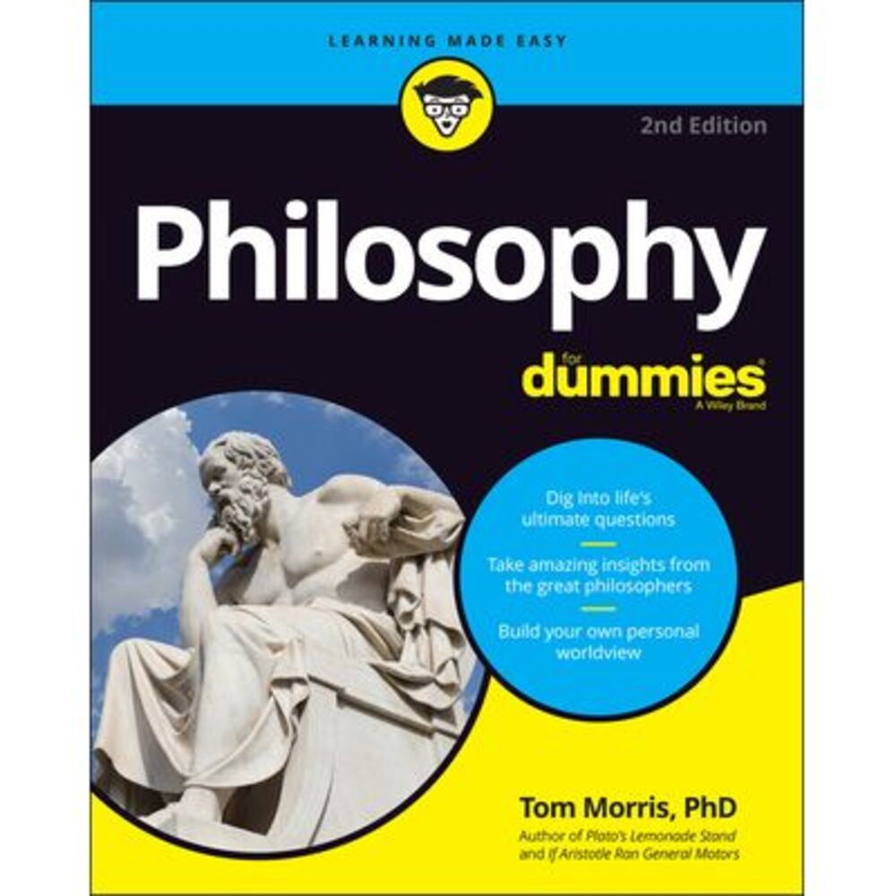 Philosophy for Dummies -- Tom Morris